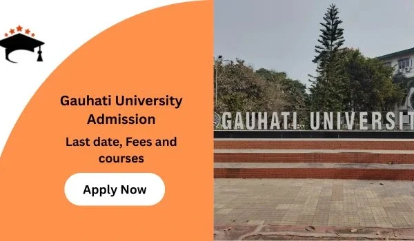 Gauhati University Admission
