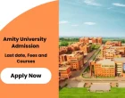 Amity University Admission